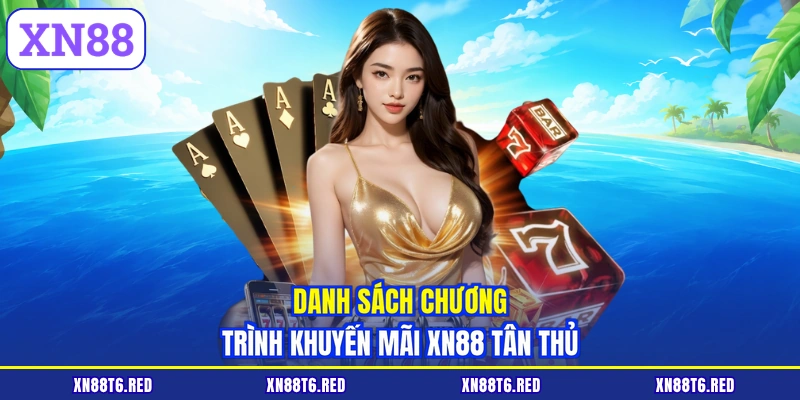 Khuyến Mãi XN88 | Tổng Hợp Sự Kiện Tặng Quà Cho Hội Viên