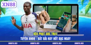 Thể Thao XN88- Đỉnh Cao Cá Cược Rinh Thưởng Cực Khủng