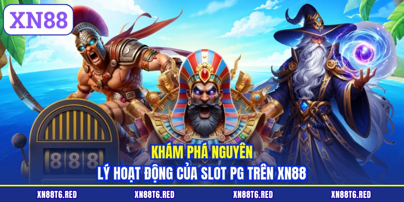 Tool Nổ Hũ PG XN88 - Đánh Giá Rủi Ro Và Cách Chơi An Toàn