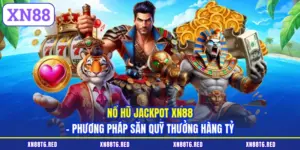 Nổ Hũ XN88 - Phân Tích Thuật Toán Và Mẹo Quay Thưởng Chuẩn