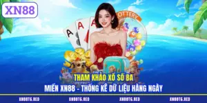 Xổ Số XN88 - Trải Nghiệm Quay Số Đỉnh Cao Trúng Tiền Tỷ